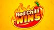 Red Chilli Wins