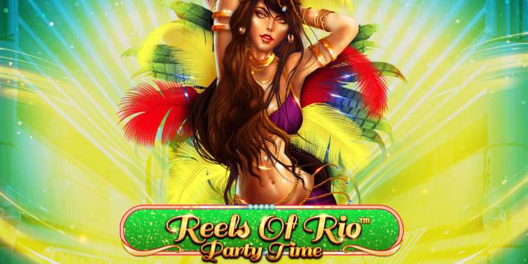 Play Reels Of Rio Party Time slot