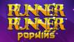 Runner Runner Popwins