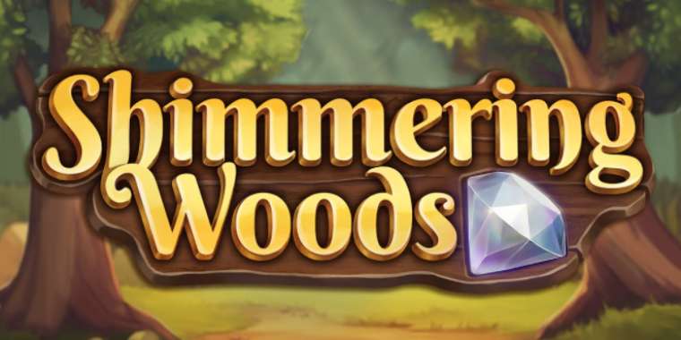 Play Shimmering Woods slot