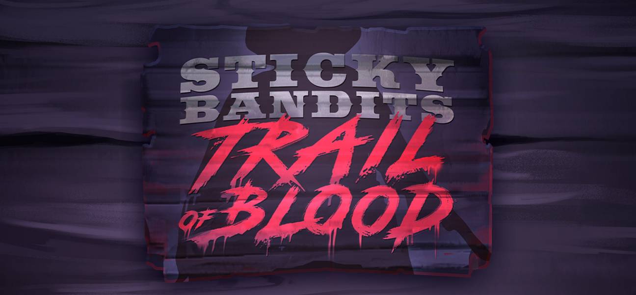 Sticky Bandits Trail of Blood slot