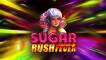 Sugar Rush Fever