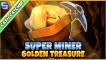 Super Miner – Golden Treasure