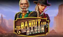 Play The Bandit and the Baron