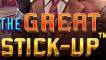 The Great Stick-Up