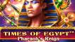 Times of Egypt Pharaoh's Reign