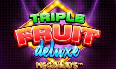 Play Triple Fruit Deluxe Megaways