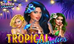 Play Tropical Beauties Clover Chance