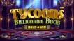 Tycoons: Billionaire Bucks Hold&Win