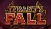 Tyrant’s Fall