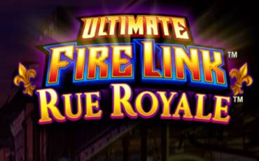 Ultimate Fire Link Rue Royale slot