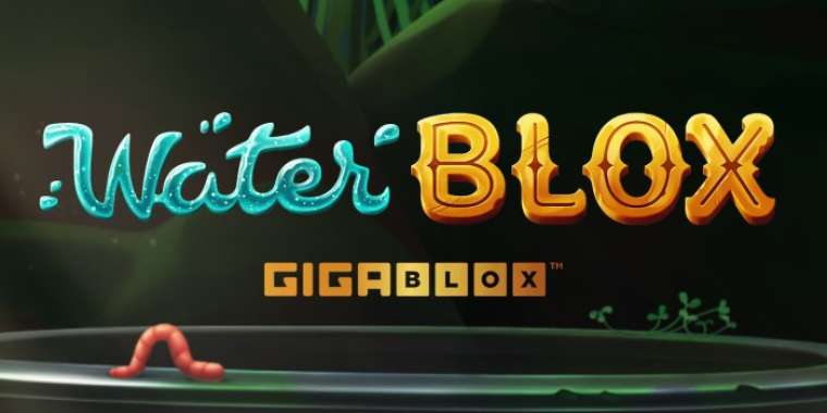 Play Water Blox Gigablox slot