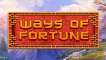 Play Ways of Fortune slot