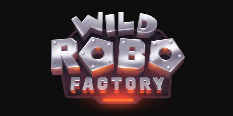 Play Wild Robo Factory slot