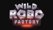 Wild Robo Factory