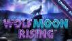 Wolf Moon Rising